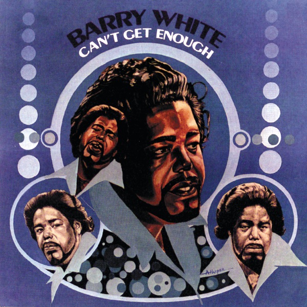 Can't Get Enough by Barry White