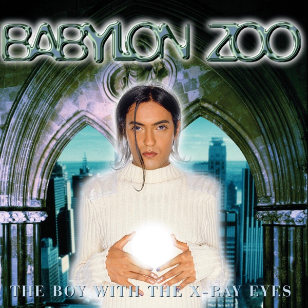 The Boy with the X-Ray Eyes by Babylon Zoo