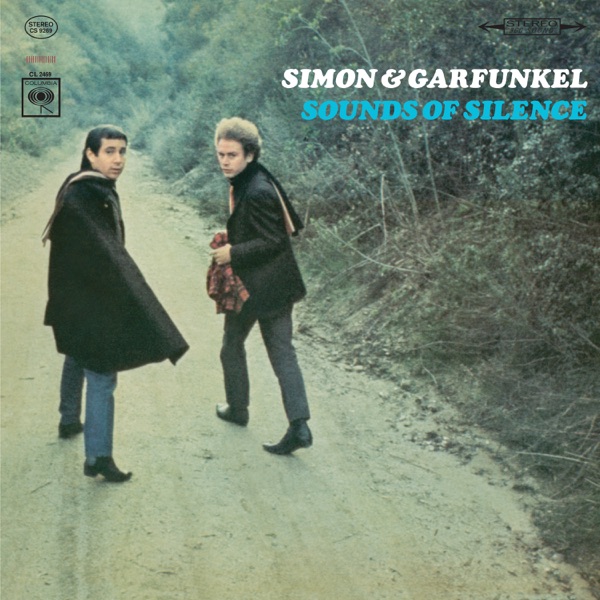 Sounds of Silence by Simon & Garfunkel