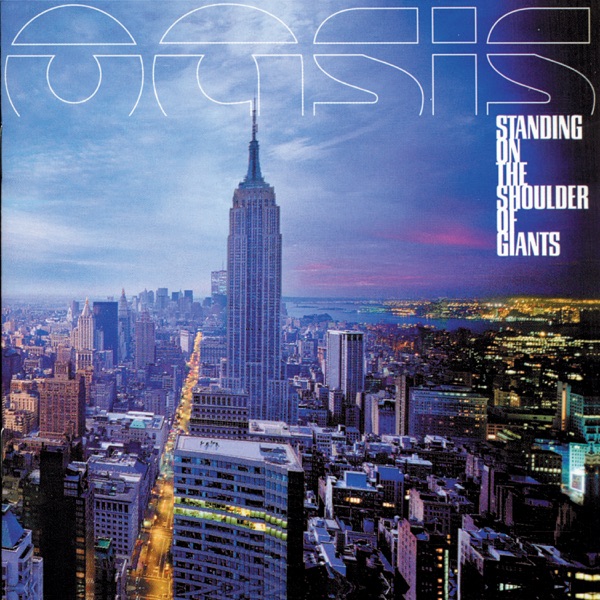 Standing on the Shoulder of Giants by Oasis
