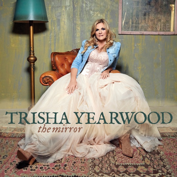 The Mirror by Trisha Yearwood