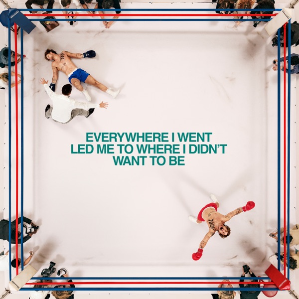 Everywhere I Went, Led Me to Where I Didn't Want to Be by Tom Grennan