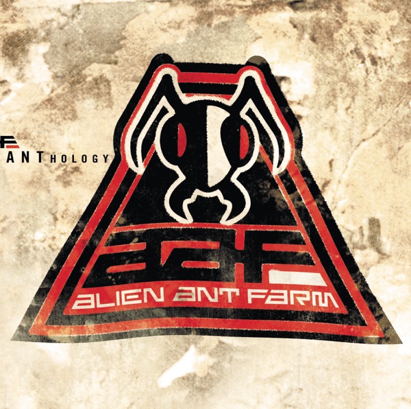 ANThology by Alien Ant Farm