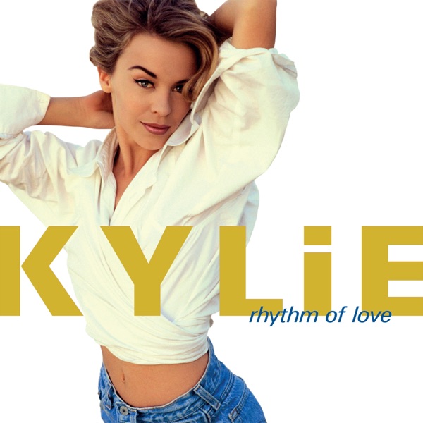 Rhythm of Love by Kylie Minogue